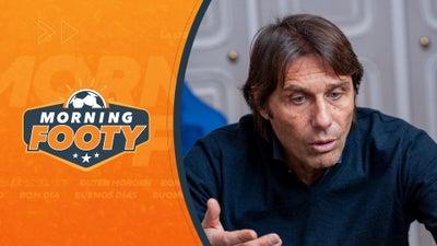 Napoli Appoint Antonio Conte As Manager - Morning Footy