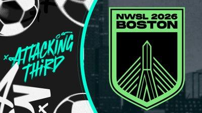 NWSL Expansion Goes To Boston | Attacking Third Part 2