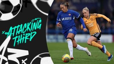 Lauren James' Two Goals Leads Chelsea To Win | Attacking Third