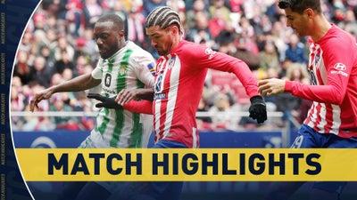 Atlético Madrid vs. Real Betis: LaLiga Match Highlights (3/03) | Golazo Matchday