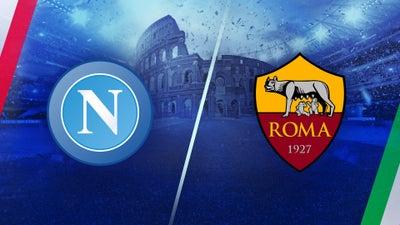 Serie A - Napoli vs. Roma
