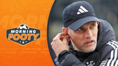 Has Bayern Found Tuchel's Replacement? | Morning Footy